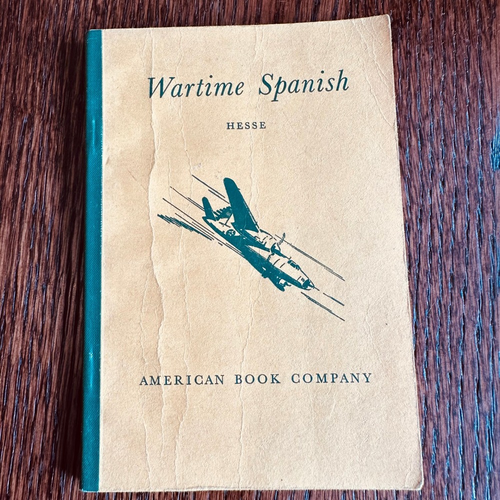 Wartime Spanish Everett W Hesse 1942 American Book Company WWII Military Manual